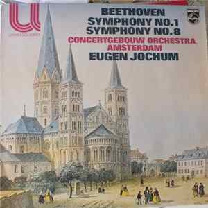 Beethoven - Eugen Jochum, Concertgebouw Orchestra, Amsterdam - Symphony No. 1 / Symphony No. 8 Mp3