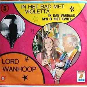 Lord Wanhoop - In Het Bad Met Violetta Mp3