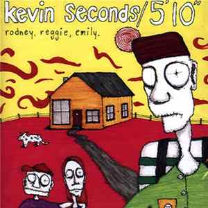 Kevin Seconds / 5'10" - Rodney, Reggie, Emily Mp3