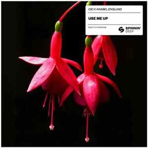 CID X Anabel Englund - Use Me Up Mp3