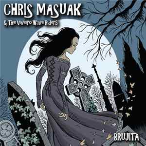Chris Masuak & The Viveiro Wave Riders - Brujita Mp3