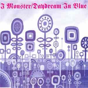 I Monster - Daydream In Blue Mp3