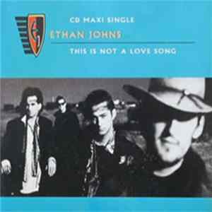 Ethan Johns - This Is Not A Love Song Mp3