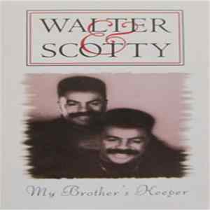 Walter & Scotty - My Brother's Keeper Mp3