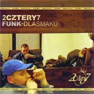 2cztery7 - Funk - Dla Smaku Mp3