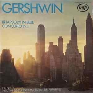 Gershwin - Reid Nibley, The Utah Symphony Orchestra, Abravanel - Rhapsody In Blue / Concerto In F Mp3