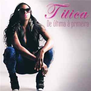 Titica - De Última à Primeira Mp3