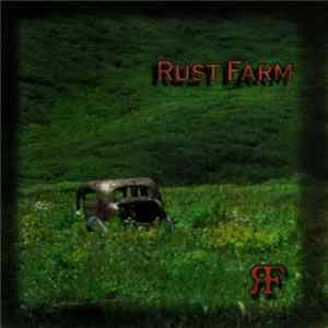 Rust Farm - Rust Farm Mp3