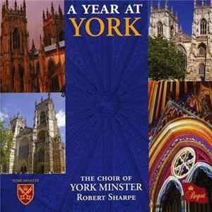 The Choir Of York Minster, Robert Sharpe - A Year At York Mp3