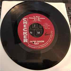 James Dixon - It Ain't Nobody's Business If I Do / You've Got To Move Mp3