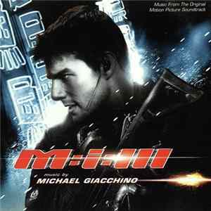 Michael Giacchino - M:i:III (Music From The Original Motion Picture Soundtrack) Mp3
