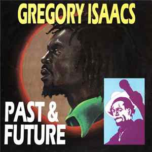 Gregory Isaacs - Past & Future Mp3