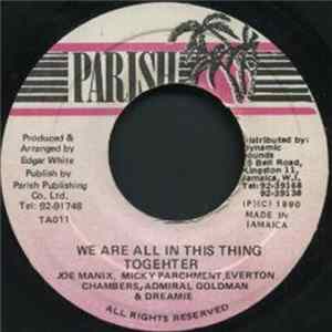 Joe Manix, Micky Parchment, Everton Chambers, Admiral Goldman & Dreamie - We Are All In This Thing Together Mp3