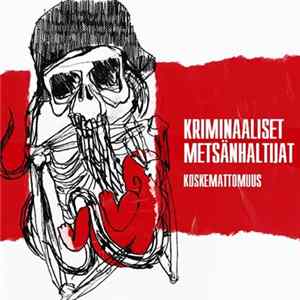 Kriminaaliset Metsänhaltijat - Koskemattomuus Mp3