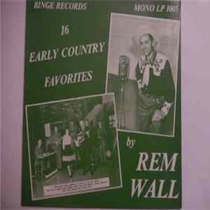 Rem Wall - 16 Early Country Favorites Mp3