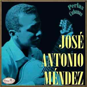 José Antonio Méndez - José Antonio Méndez Mp3