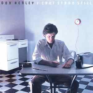 Don Henley - I Can't Stand Still Mp3