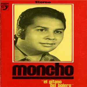 Moncho - Moncho "El Gitano Del Bolero" Mp3