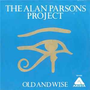 The Alan Parsons Project - Old And Wise Mp3