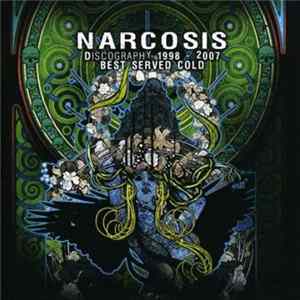 Narcosis - Best Served Cold (Discography 1998-2007) Mp3