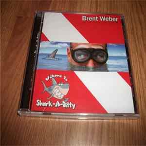 Brent Weber - Welcome To Shark-A-Ditty Mp3