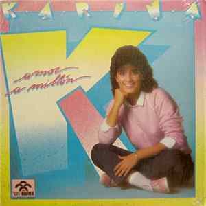 Karina - Amor A Millón Mp3