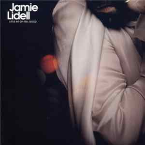 Jamie Lidell - Little Bit Of Feel Good Mp3