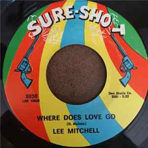 Lee Mitchell - Where Does Love Go Mp3