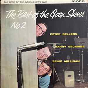 Peter Sellers, Harry Secombe, Spike Milligan - The Best Of The Goon Shows No. 2 Mp3