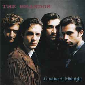 The Brandos - Gunfire At Midnight Mp3