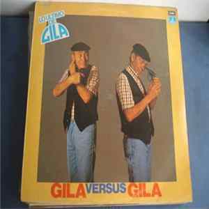 Gila - Gila Versus Gila, Lo Ultimo De Gila Mp3