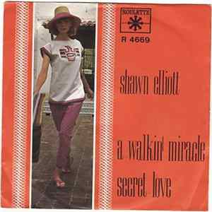 Shawn Elliott - A Walkin' Miracle / Secret Love Mp3