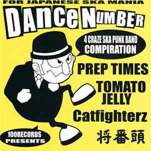 Prep Times / Tomato Jelly / Catfighterz / 将番頭 - Dance Number Mp3