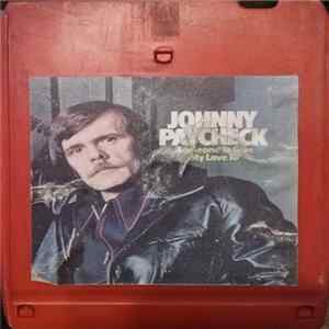 Johnny Paycheck - Someone To Give My Love To Mp3