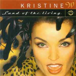 Kristine W - Land Of The Living Mp3