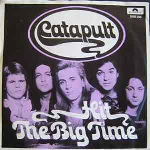 Catapult - Hit The Big Time Mp3