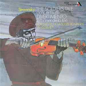 Igor Stravinsky / L'Orchestre De La Suisse Romande, Ernest Ansermet - Divertimento / The Soldier's Tale Mp3