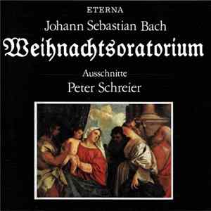 Bach, Peter Schreier - Weihnachtsoratorium (Ausschnitte) Mp3