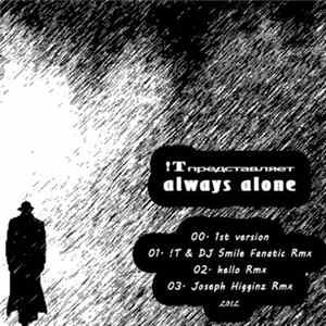 !Т - Always Alone Mp3