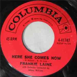 Frankie Laine - Here She Comes Now / Kisses That Shake The World Mp3