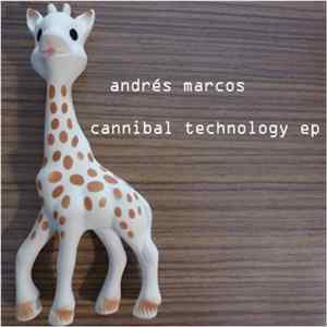 Andrés Marcos - Cannibal Technology EP Mp3