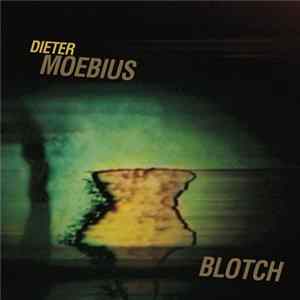 Dieter Moebius - Blotch Mp3