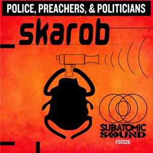 Skarob - Police, Preachers & Politicians Mp3