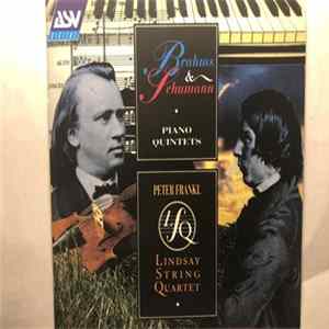 Johannes Brahms, Robert Schumann, The Lindsays Lindsay String Quartet Peter Frankl - Piano Quintets Mp3