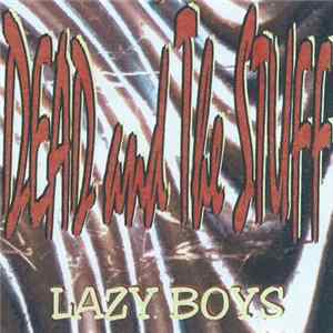 Dead & The Stuff - Lazy Boys Mp3