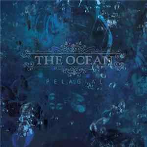 The Ocean - Pelagial Mp3