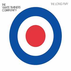 The White Trainers Community - The Long Play Mp3
