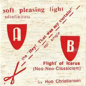 Soft Pleasing Light / Rob Christiansen - The "Hey! That Was My Curtain!" Split Single Mp3