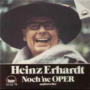 Heinz Erhardt - Noch 'Ne Oper Mp3