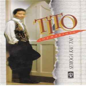 Tito Soemarsono - Semoga Kau Tahu Mp3